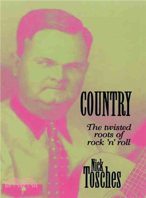 Country ─ The Twisted Roots of Rock 'N' Roll