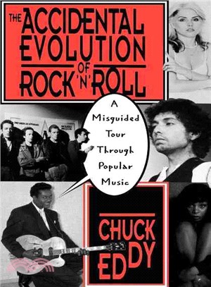 The Accidental Evolution of Rock'N'Roll ― A Misguided Tour Through Popular Music