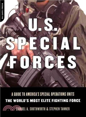 U.S. Special Forces ─ A Guide to America's Special Operations Units : The World's Most Elite Fighting Force