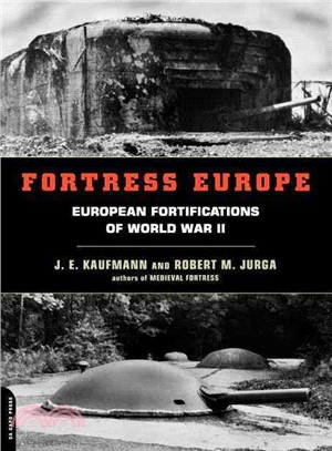 Fortress Europe ─ European Fortifications of World War II