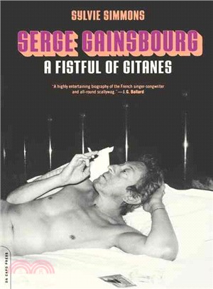 Serge Gainsbourg: A Fistful of Gitanes