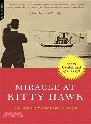 Miracle at Kitty Hawk ― The Letters of Wilbur and Orville Wright