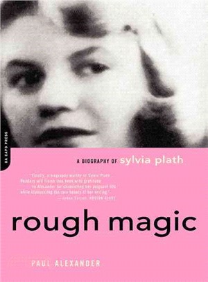 Rough Magic ─ A Biography of Sylvia Plath