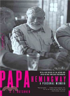 Papa Hemingway ─ A Personal Memoir