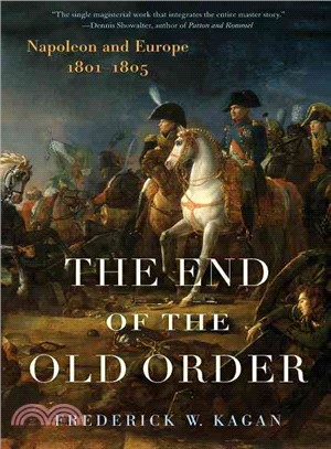 The End of the Old Order ─ Napoleon and Europe, 1801-1805