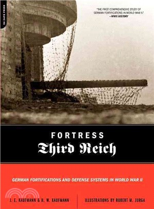 Fortress Third Reich ─ German Fortifications and Defense Systems in World War II
