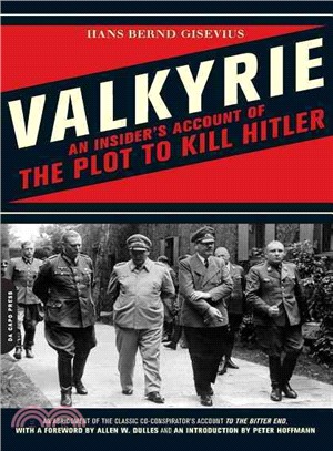 Valkyrie ─ An Insider's Account of The Plot to Kill Hitler