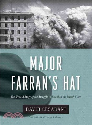 Major Farran's Hat: The Untold Story of the Struggle to Establish the Jewish State