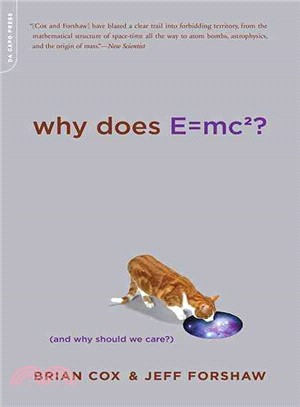 Why Does E=mc2? ─ And Why Should We Care?