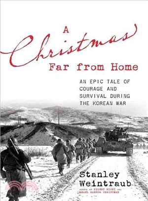 A Christmas Far from Home ─ An Epic Tale of Courage and Survival During the Korean War