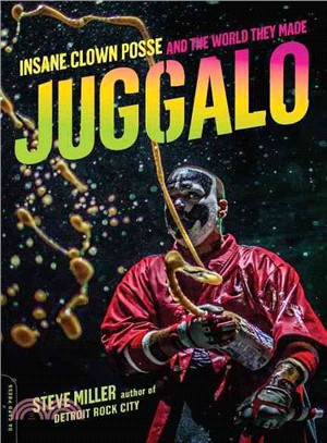 Juggalo ─ Insane Clown Posse and the World They Made