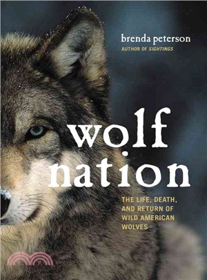 Wolf Nation ─ The Life, Death, and Return of Wild American Wolves