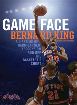 Game Face ─ A Lifetime of Hard-Earned Lessons on and Off the Basketball Court