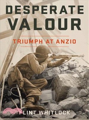 Desperate Valour ― Triumph at Anzio