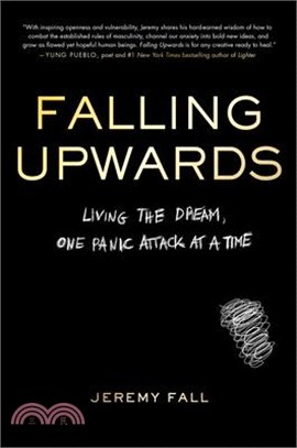 Falling Upwards: Living the Dream, One Panic Attack at a Time
