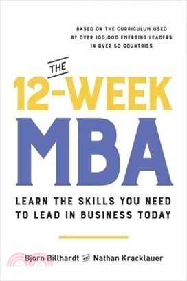 The 12-Week MBA: Learn the Skills You Need to Lead in Business Today