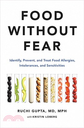 Food Without Fear: Identify, Prevent, and Treat Food Allergies, Intolerances, and Sensitivities