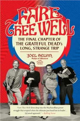 Fare Thee Well：The Final Chapter of the Grateful Dead's Long, Strange Trip