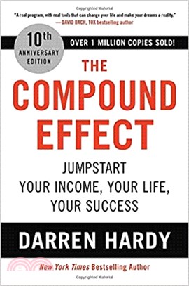 The Compound Effect：Jumpstart Your Income, Your Life, Your Success
