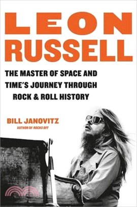 Leon Russell: The Master of Space and Time's Journey Through Rock & Roll History