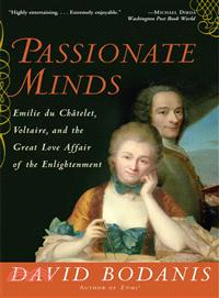 Passionate Minds ─ Emilie Du Chatelet, Voltaire, and the Great Love Affair of the Enlightenment