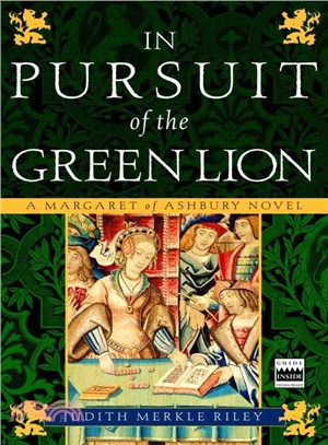 In Pursuit of the Green Lion ─ A Margaret of Ashbury Novel