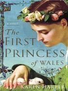 The First Princess of Wales ─ A Novel