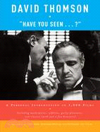 Have You Seen...?: A Personal Introduction to 1,000 Films