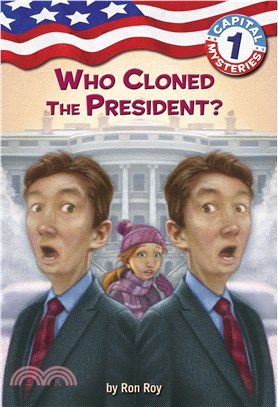 Capital mysteries 1 : Who cloned the President?