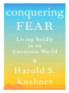 Conquering Fear: Living Boldly in an Uncertain World