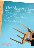 The Slippery Year: A Meditation on Happily Ever After