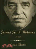 Gabriel Garcia Marquez: A Life