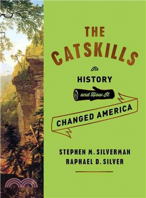 The Catskills ─ Its History and How It Changed America