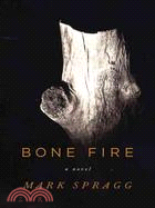 Bone Fire