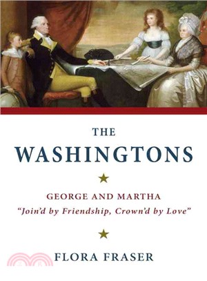 The Washingtons ― George and Martha, "Join'd by Friendship, Crown'd by Love"