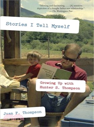 Stories I Tell Myself ─ Growing Up With Hunter S. Thompson