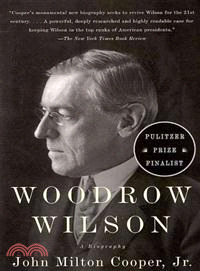 Woodrow Wilson ─ A Biography