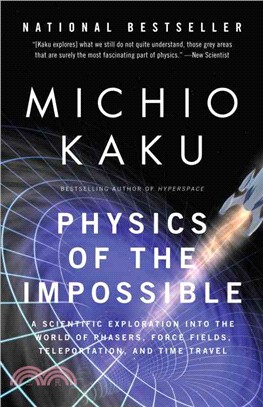 Physics of the Impossible ─ A Scientific Exploration into the World of Phasers, Force Fields, Teleportation, and Time Travel