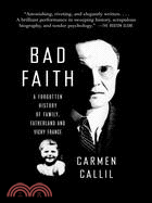 Bad Faith ─ A Forgotten History of Family, Fatherland and Vichy France