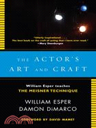 The Actor's Art and Craft ─ William Esper Teaches the Meisner Technique