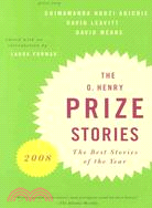 The O. Henry Prize Stories 2008