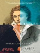 Being Shelley ─ The Poet's Search for Himself