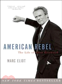 American Rebel ─ The Life of Clint Eastwood