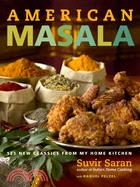 American Masala: 125 New Classics from My Home Kitchen