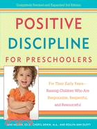 Positive Discipline for Preschoolers ─ For Their Early Years-Raising Children Who Are Responsible, Respectful, And Resourceful