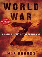 World War Z ─ An Oral History of the Zombie War