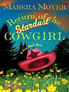 Return of the Stardust Cowgirl — A Lucy Hatch Novel