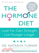 The Hormone Diet: Lose Fat, Gain Strength, Live Younger Longer
