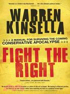 Fight The Right―A Manual for Surviving the Coming Conservative Apocalypse