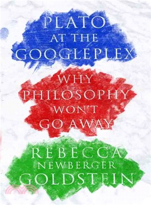 Plato at the Googleplex ― Why Philosophy Won't Go Away